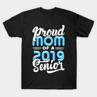 Proud Mom of a 2019 Senior T-Shirt